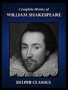 The complete works of William Shakespeare
