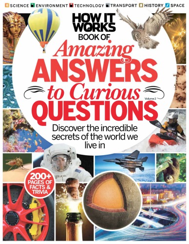 How It Works Amazing Answers to Curious Questions Vol. 2