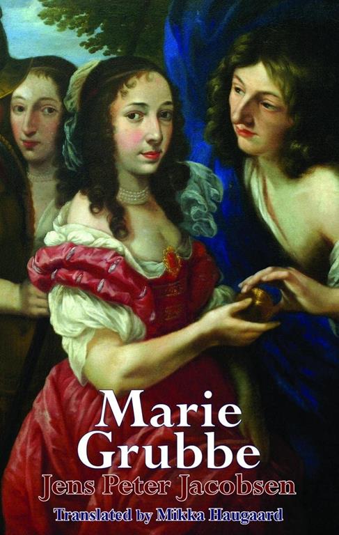 Marie Grubbe: Seventeenth Century Interiors (Dedalus European Classics)