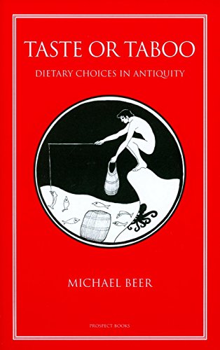 Taste or Taboo: Dietary choices in antiquity