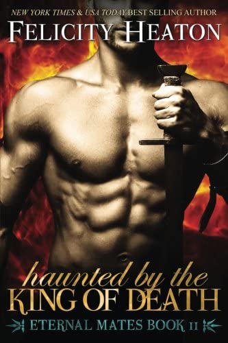 Haunted by the King of Death: Eternal Mates Romance Series (Eternal Mates Paranormal Romance Series)