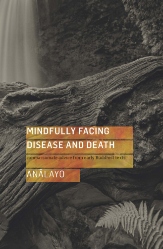 Mindfully Facing Disease and Death