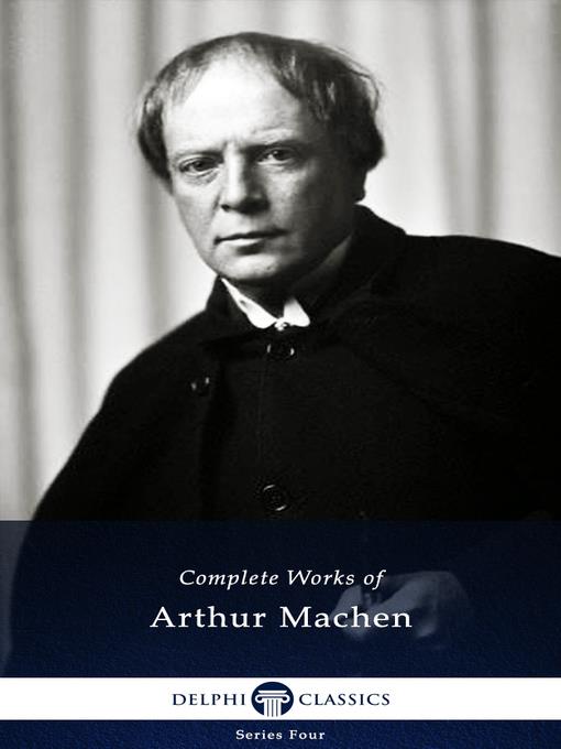 Delphi Complete Works of Arthur Machen (Illustrated)