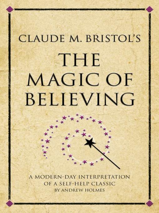 Claude M. Bristol's the Magic of Believing