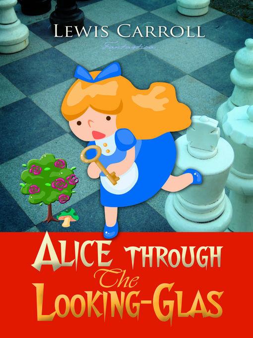 Alice Through the Looking-Glass