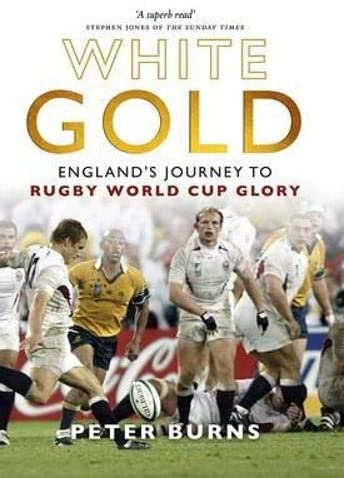 White Gold: England&rsquo;s Journey to Rugby World Cup Glory