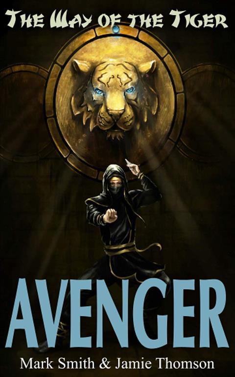 Avenger! (Way of the Tiger) (Volume 1)