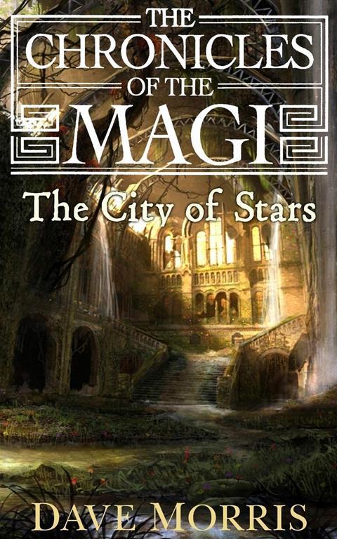 The City of Stars (Chronicles of the Magi) (Volume 3)