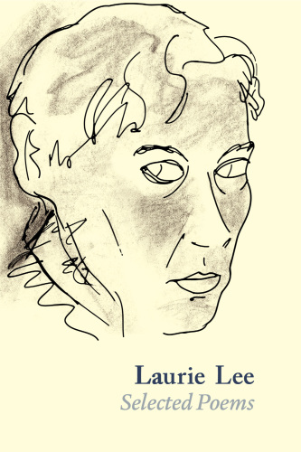 Laurie Lee Selected Poems