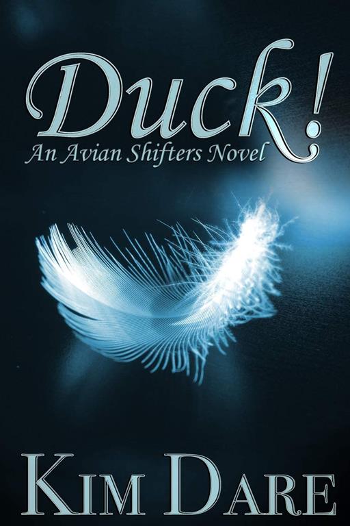 Duck! (Avian Shifters) (Volume 1)