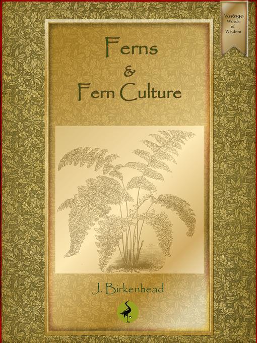 Ferns and Fern Culture