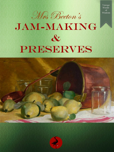 Mrs Beeton's Jam-Making and Preserves 2016 (Vintage Words of Wisdom)