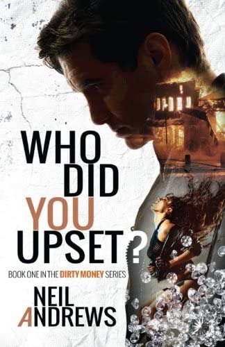 Who Did You Upset? (Dirty Money) (Volume 1)