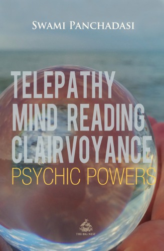 Telepathy, Mind Reading, Clairvoyance, and Other Psychic Powers