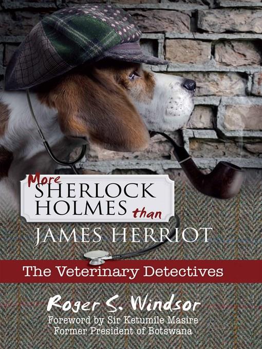 More Sherlock Holmes than James Herriot