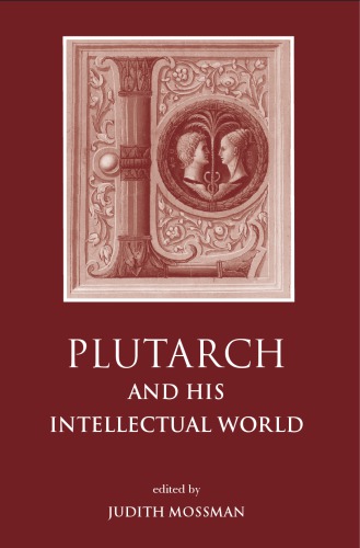 Plutarch and His Intellectual World