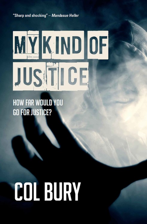 My Kind of Justice: How Far Would You Go For Justice