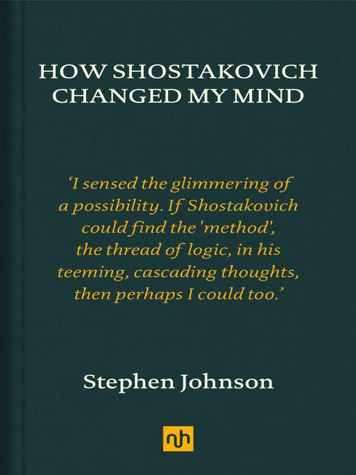 How Shostakovich Changed My Mind