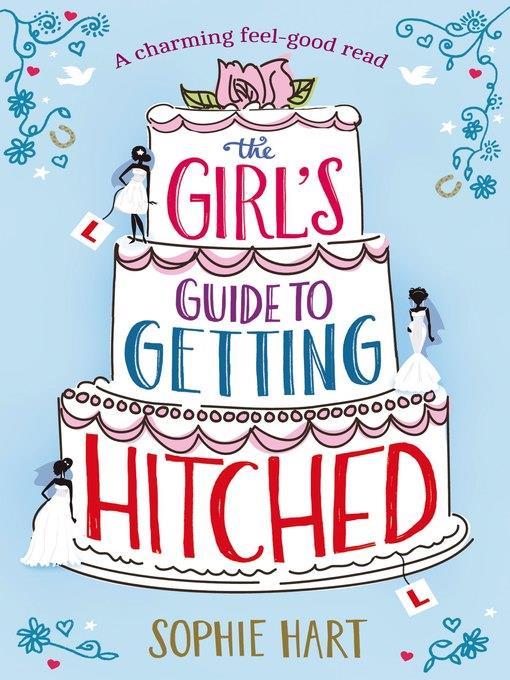 The Girl's Guide to Getting Hitched