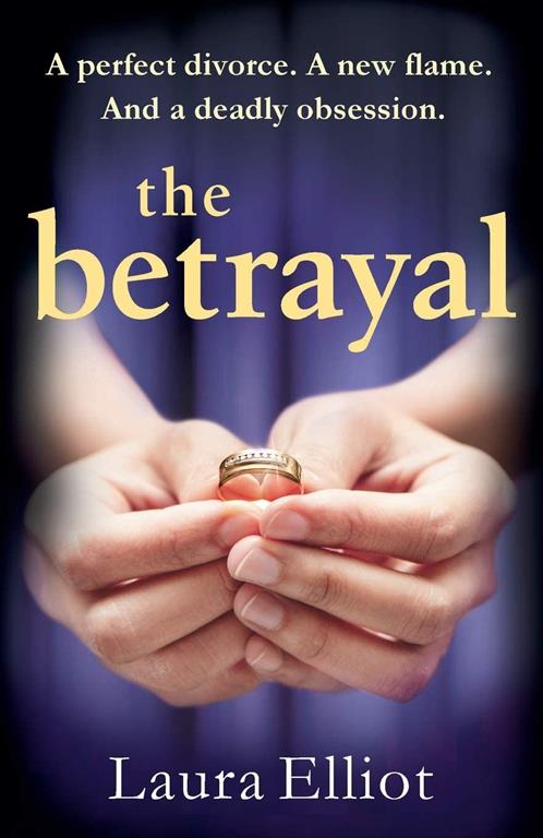 The Betrayal: A gripping novel of psychological suspense