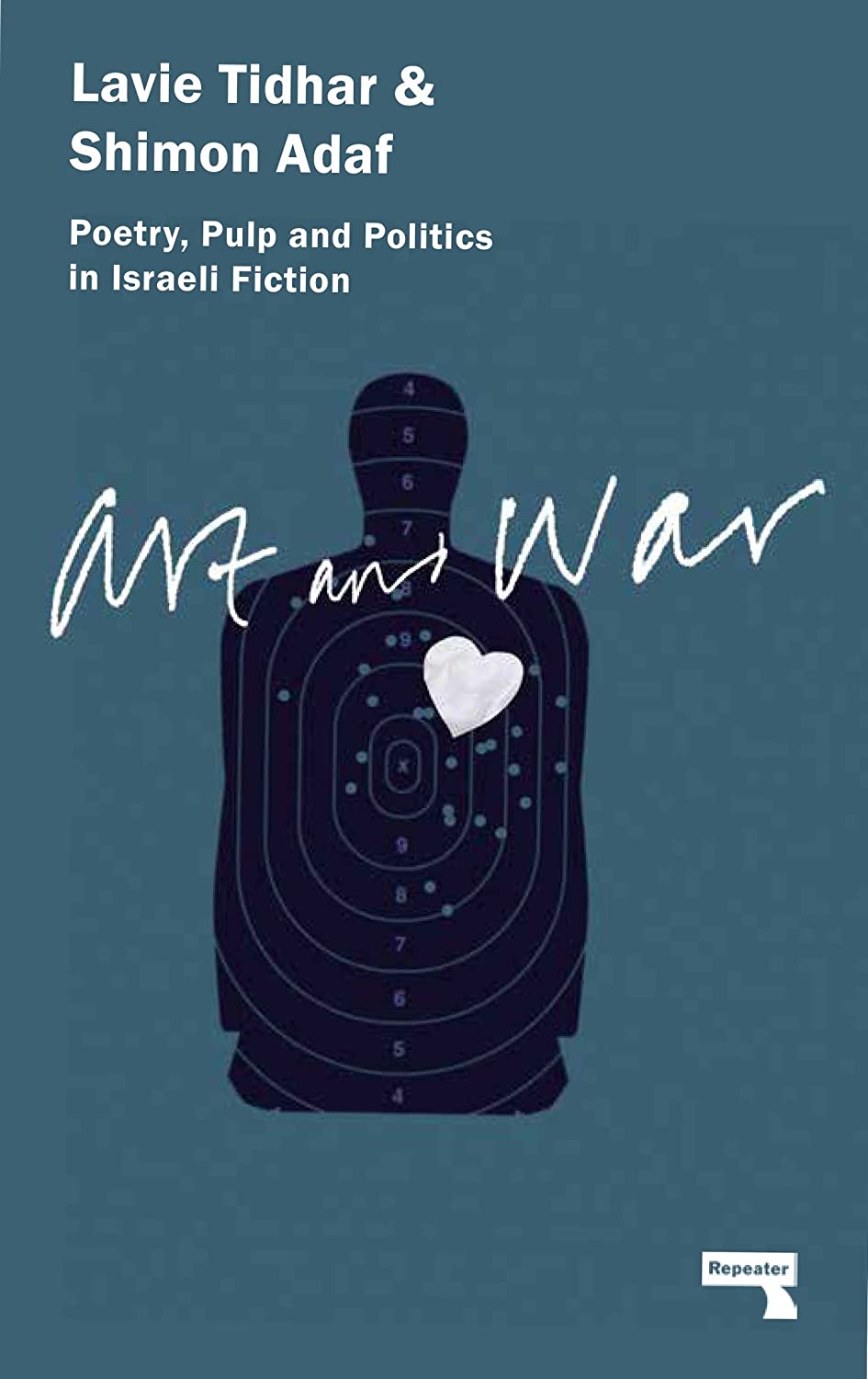 Art &amp; War: Poetry, Pulp and Politics in Israeli Fiction