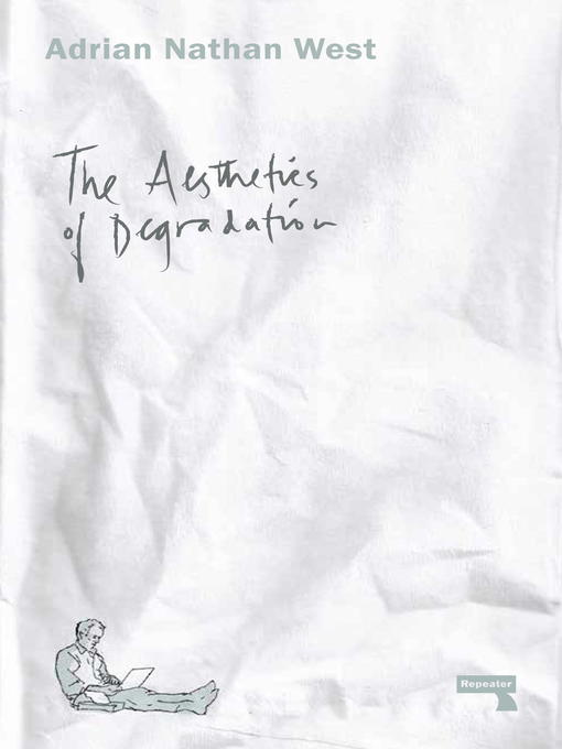 The Aesthetics of Degradation