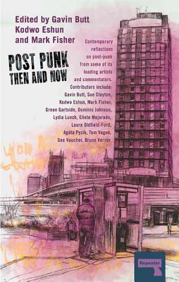 Post-Punk Then and Now