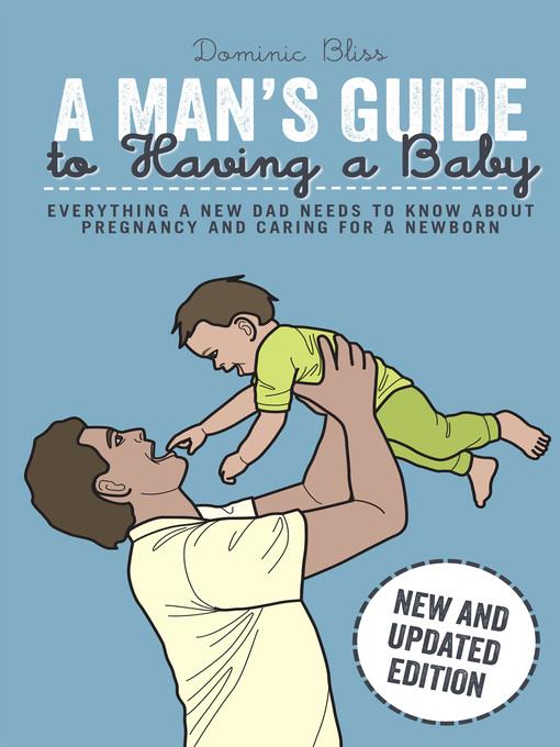 A Man's Guide to Having a Baby