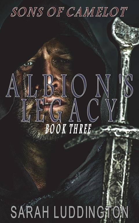 Albion's Legacy: The Sons of Camelot Book 3