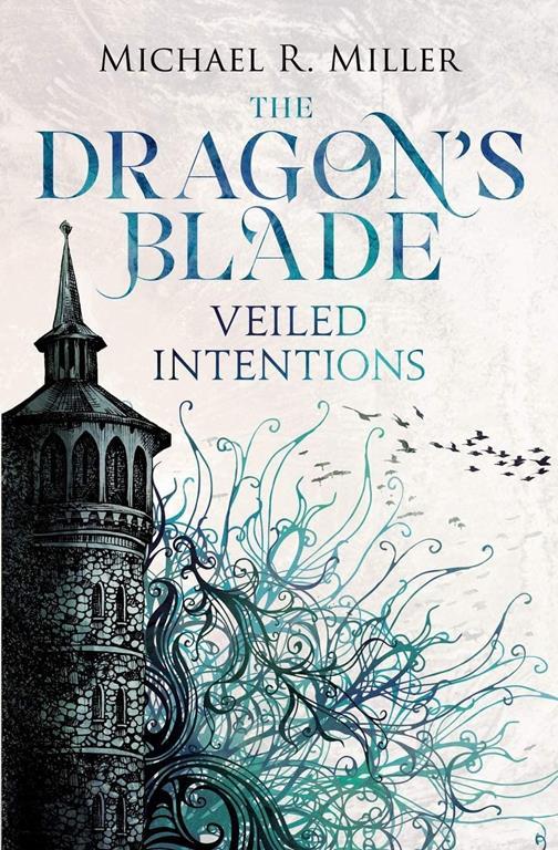 The Dragon's Blade: Veiled Intentions (Volume 2)