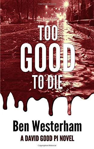 Too Good to Die (David Good private investigator)