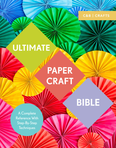 Ultimate Papercraft Bible