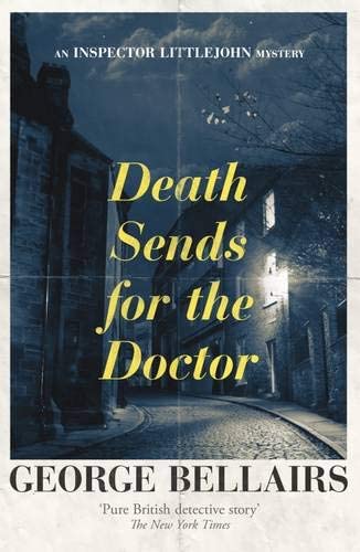 Death Sends for the Doctor (The Inspector Littlejohn Mysteries)