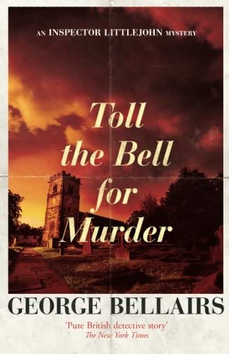 Toll the Bell for Murder (The Inspector Littlejohn Mysteries)