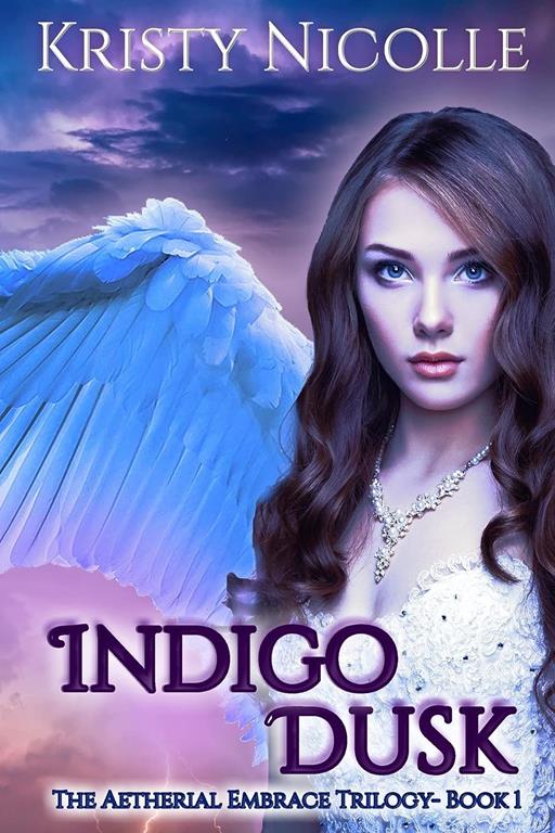 Indigo Dusk: An Epic Fantasy Romance (The Aetherial Embrace Trilogy)