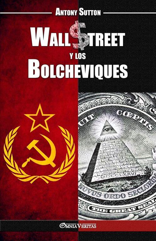 Wall Street y los Bolcheviques (Spanish Edition)