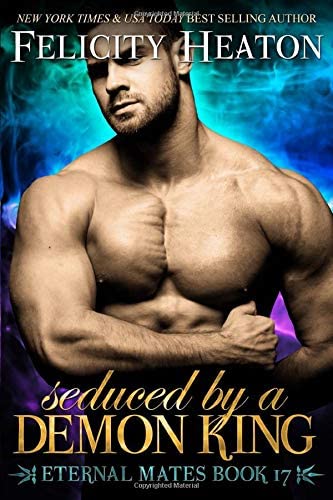 Seduced by a Demon King (Eternal Mates Paranormal Romance Series)