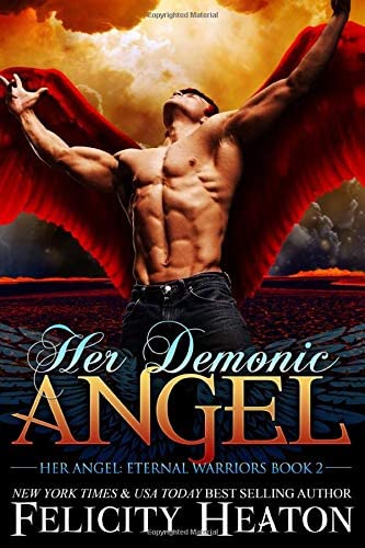 Her Demonic Angel (Her Angel: Eternal Warriors paranormal romance series)