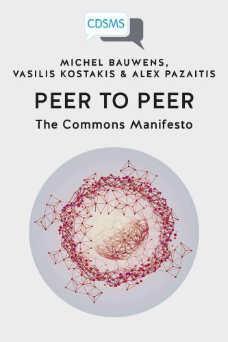 Peer to peer : the commons manifesto