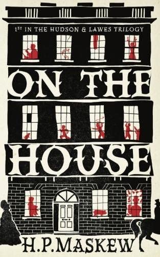 On The House (The Hudson &amp; Lawes Trilogy)