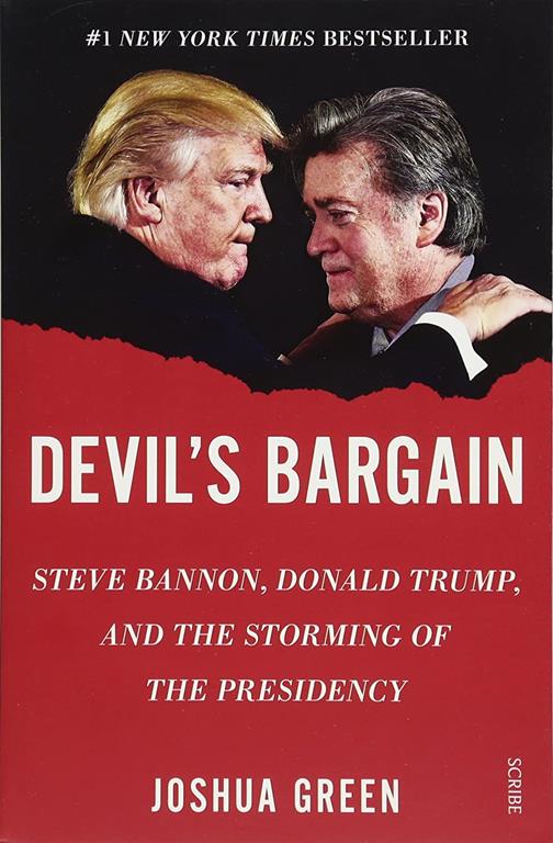 Devil's Bargain: Steve Bannon, Donald Trump, and the storming of the presidency