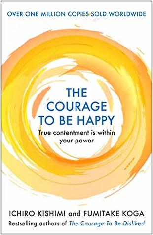 The Courage to be Happy