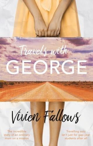 Travels with George: Diary of a Mum on a Mission