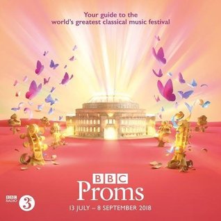 BBC PROMS 2018 : festival guide.