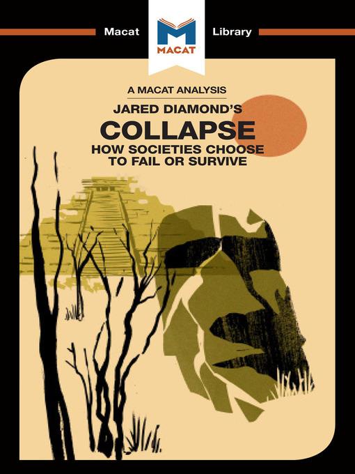 A Macat Analysis of Collapse: How Societies Choose to Fail or Survive