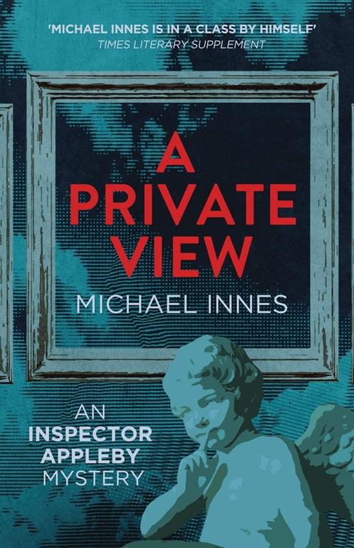 A Private View: An Inspector Appleby Mystery (The Inspector Appleby Mysteries)