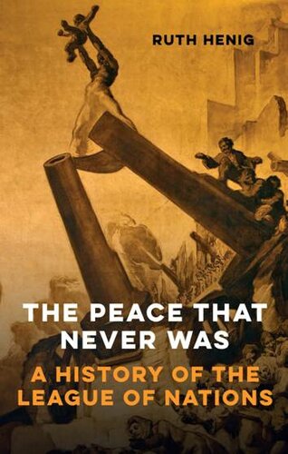 The Peace That Never Was : a History of the League of Nations.