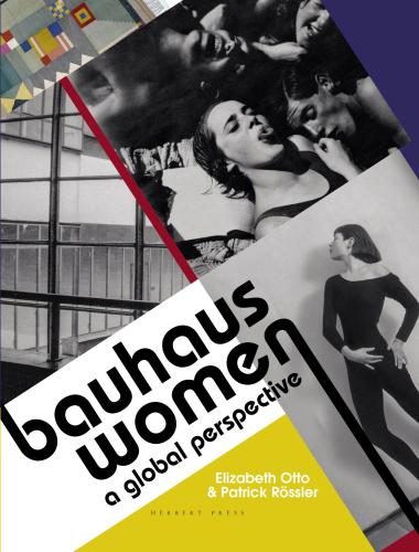 Bauhaus women : a global perspective