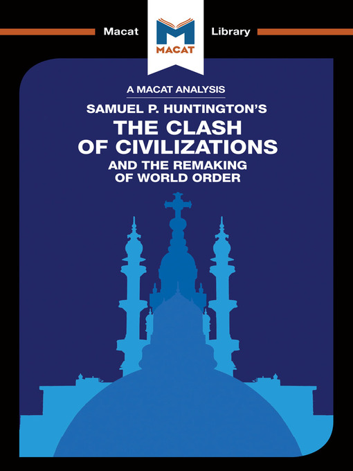 A Macat Analysis of The Clash of Civilizations and the Remaking of World Order