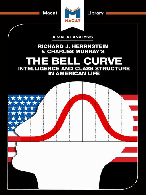 A Macat Analysis of The Bell Curve: Intelligence and Class Structure in American Life